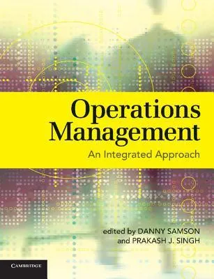 Operations Management: An Integrated Approach