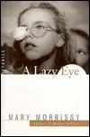 A Lazy Eye: Stories