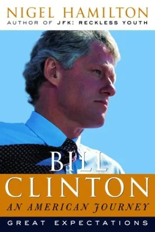 Bill Clinton: An American Journey: Great Expectations