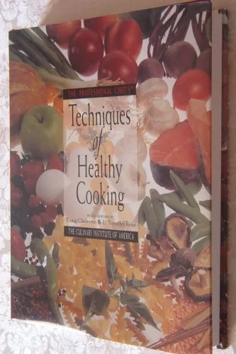 The Professional Chef's Techniques of Healthy Cooking