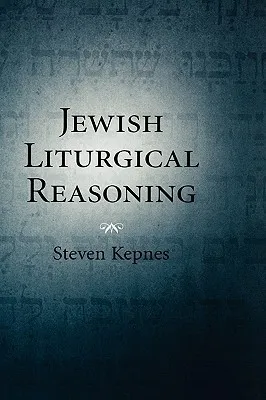 Jewish Liturgical Reasoning