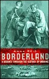 Borderland: A Journey Through The History Of Ukraine