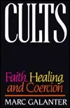 Cults: Faith, Healing, and Coercion