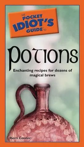 The Pocket Idiot's Guide to Potions