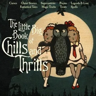 The Little Big Book of Chills and Thrills