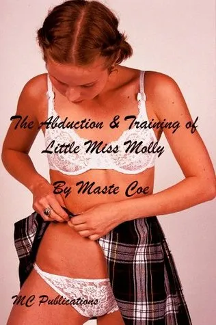 The Abduction and Training of Little Miss Molly (Detention Room One Book 3)