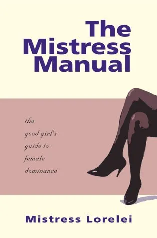 The Mistress Manual: The Good Girl