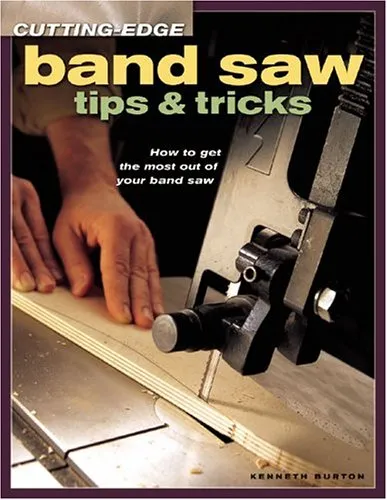 Cutting-Edge Band Saw Tips & Tricks: How to Get the Most Out of Your Band Saw