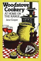 Woodstove Cookery: At Home on the Range