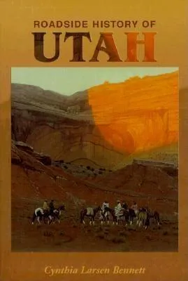 Roadside History of Utah