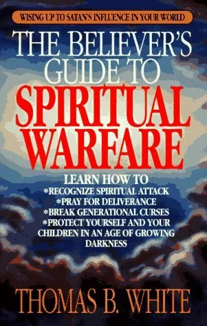 The Believer's Guide to Spiritual Warfare