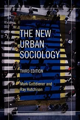 The New Urban Sociology