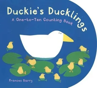 Duckie's Ducklings: A One-to-Ten Counting Book