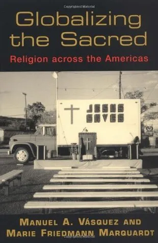 Globalizing the Sacred: Religion Across the Americas