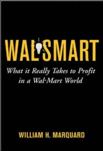 Wal-Smart: What It Really Takes to Profit in a Wal-Mart World