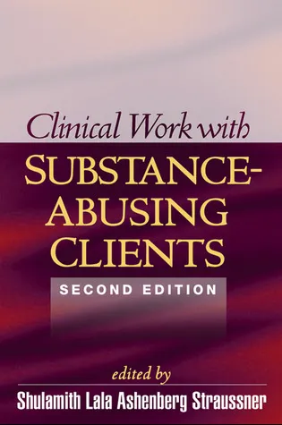 Clinical Work with Substance-Abusing Clients (Guilford Substance Abuse Series)