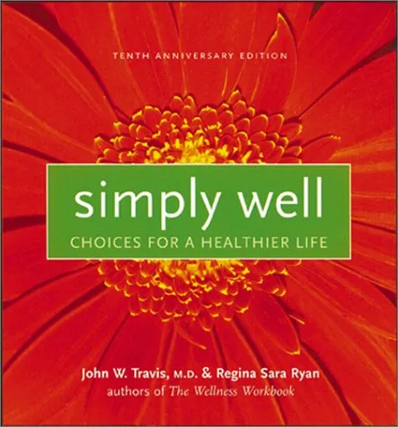 Simply Well: Choices for a Healthy Life