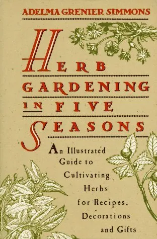 Herb Gardening in Five Seasons