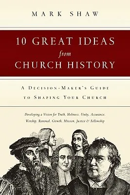 10 Great Ideas from Church History