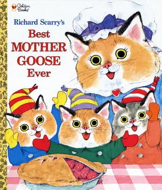 Richard Scarry's Best Mother Goose Ever