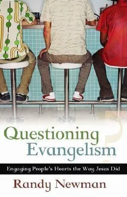 Questioning Evangelism: Engaging People