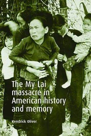 The My Lai Massacre in American History and Memory