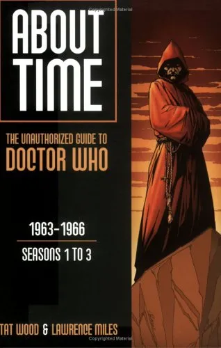 About Time 1: The Unauthorized Guide to Doctor Who