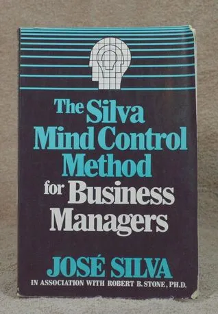 The Silva Mind Control Method for Business Managers