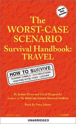 The Worst-Case Scenario Survival Handbook: Travel