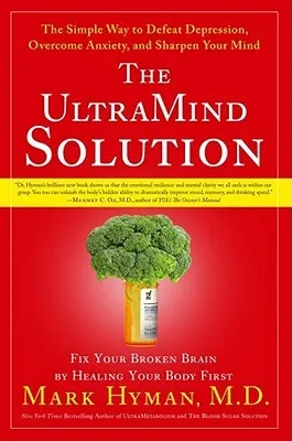 The Ultra Mind Solution: Automatically Boost Your Brain Power, Improve Your Mood and Optimize Your Memory