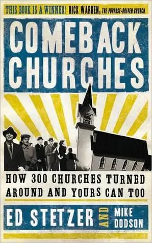 Comeback Churches: How 300 Churches Turned Around and Yours Can, Too