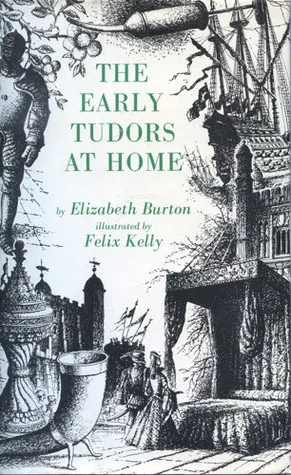 The Early Tudors At Home, 1485 1558