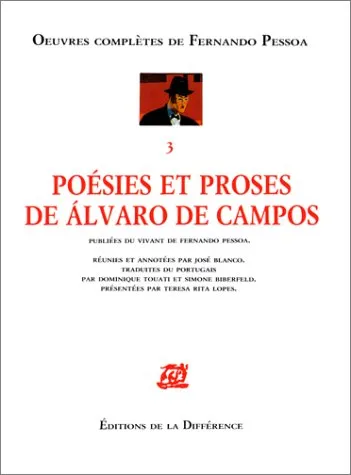 Oeuvres Complètes De Fernando Pessoa, Tome 3:  Poésies Et Proses De Alvaro De Campos