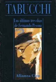 Los últimos tres días de Fernando Pessoa