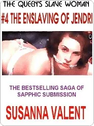 The Enslaving Of Jendri [The Queen's Slavewoman #4]