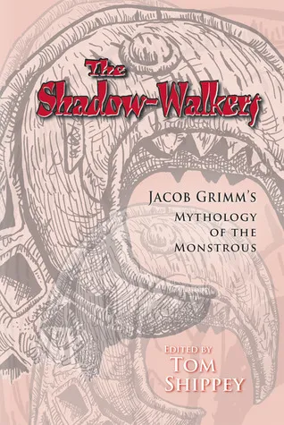 The Shadow-Walkers: Jacob Grimm