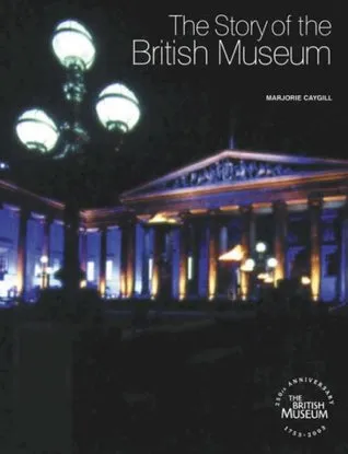 The Story Of The British Museum