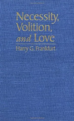 Necessity, Volition, and Love