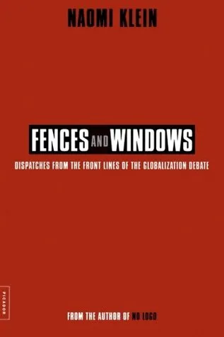 Fences and Windows: Dispatches from the Front Lines of the Globalization Debate