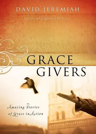 Grace Givers: Amazing Stories of Grace in Action