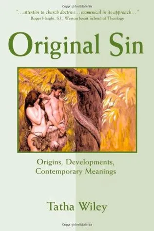 Original Sin: Origins, Developments, Contemporary Meanings