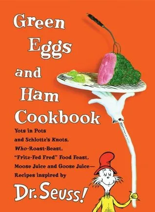 Green Eggs and Ham Cookbook