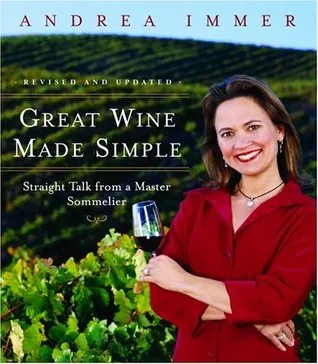 Great Wine Made Simple: Straight Talk from a Master Sommelier