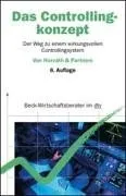 Das Controllingkonzept: Der Weg Zu Einem Wirkungsvollen Controllingsystem