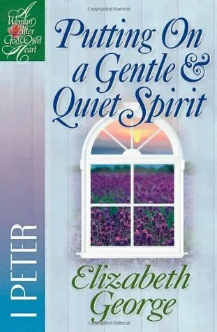 Putting On a Gentle  Quiet Spirit: 1 Peter