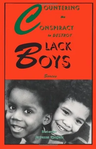 Countering the Conspiracy to Destroy Black Boys