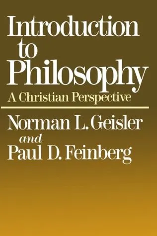 Introduction to Philosophy: A Christian Perspective