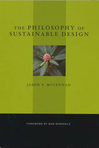 The Philosophy of Sustainable Design: The Future of Architecture