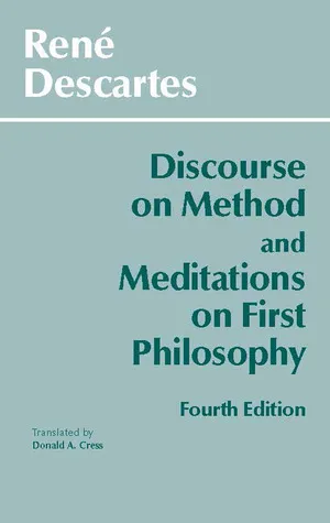 Discourse on Method and Meditations on First Philosophy