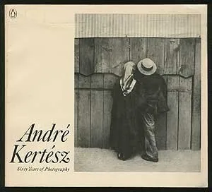 Andre Kertesz: Sixty Years of Photography